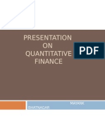 Presentation ON Quantitative Finance: Mayank Bhatnagar