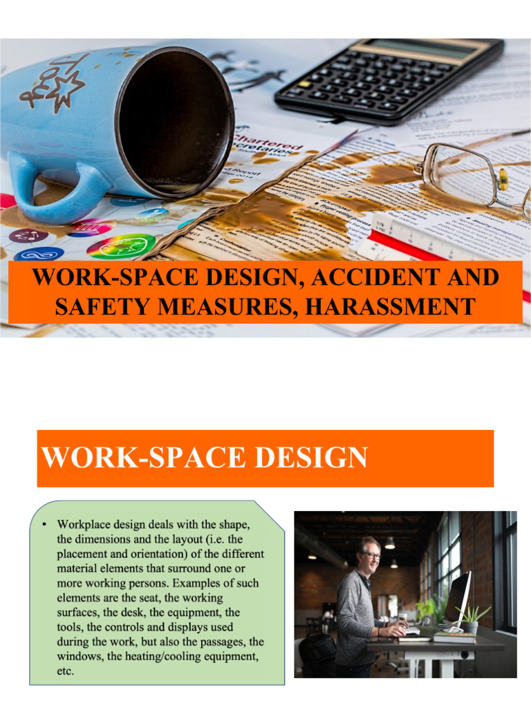 Work-Space Design, Accident and Safety Measures, Harassment ...