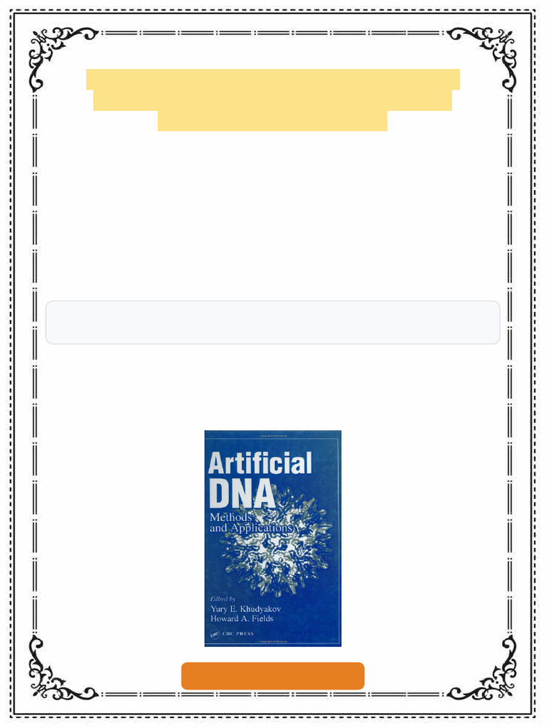 Artificial DNA Methods and Applications 1st Edition Yury E. Khudyakov ...