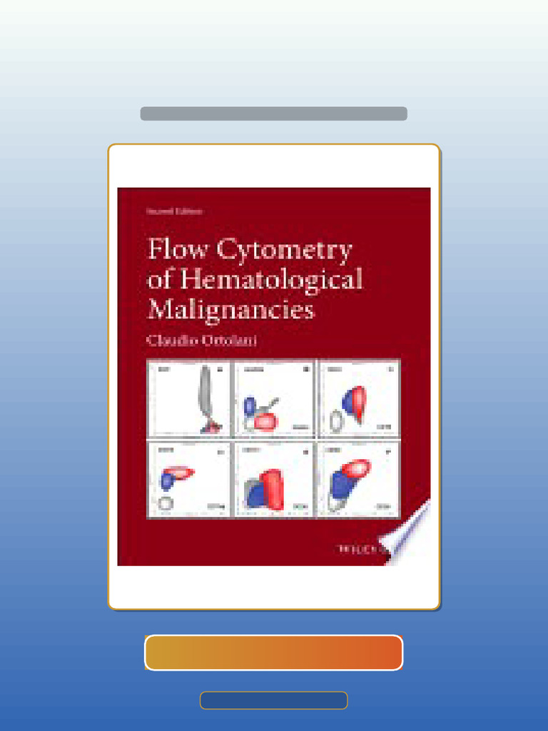 Flow Cytometry of Hematological Malignancies 2nd Edition Claudio ...
