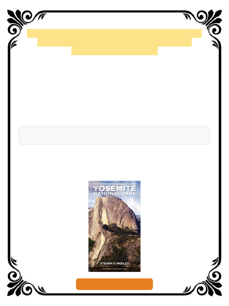 The Complete Guidebook to Yosemite National Park Steven P. Medley ...