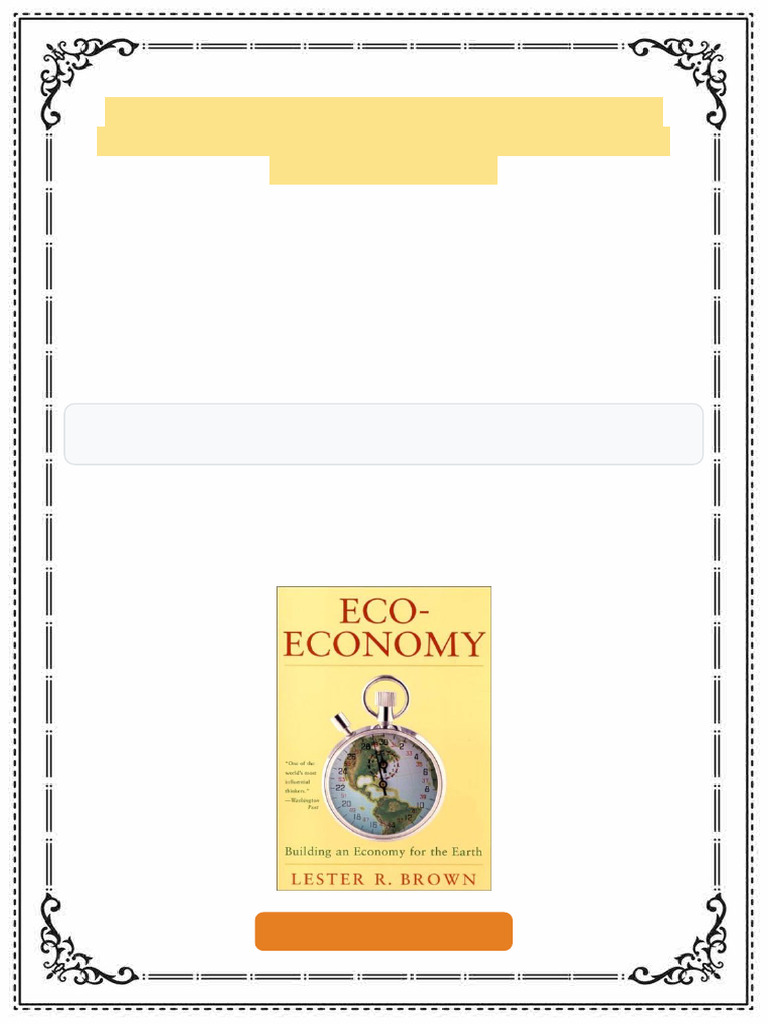 Eco Economy Building an Economy for the Earth 1st Edition Lester R ...