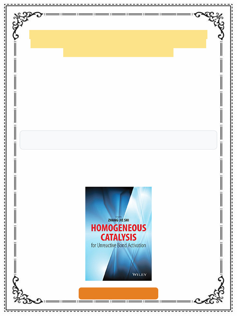 Homogeneous Catalysis for Unreactive Bond Activation 1st Edition Zhang ...
