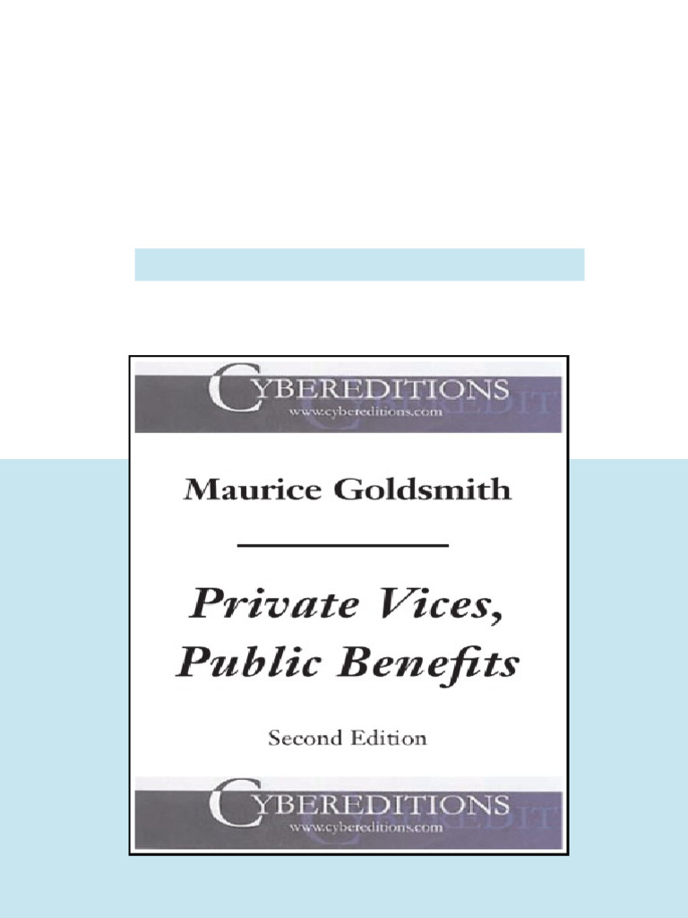 Private vices public benefits Bernard Mandeville s social and political ...