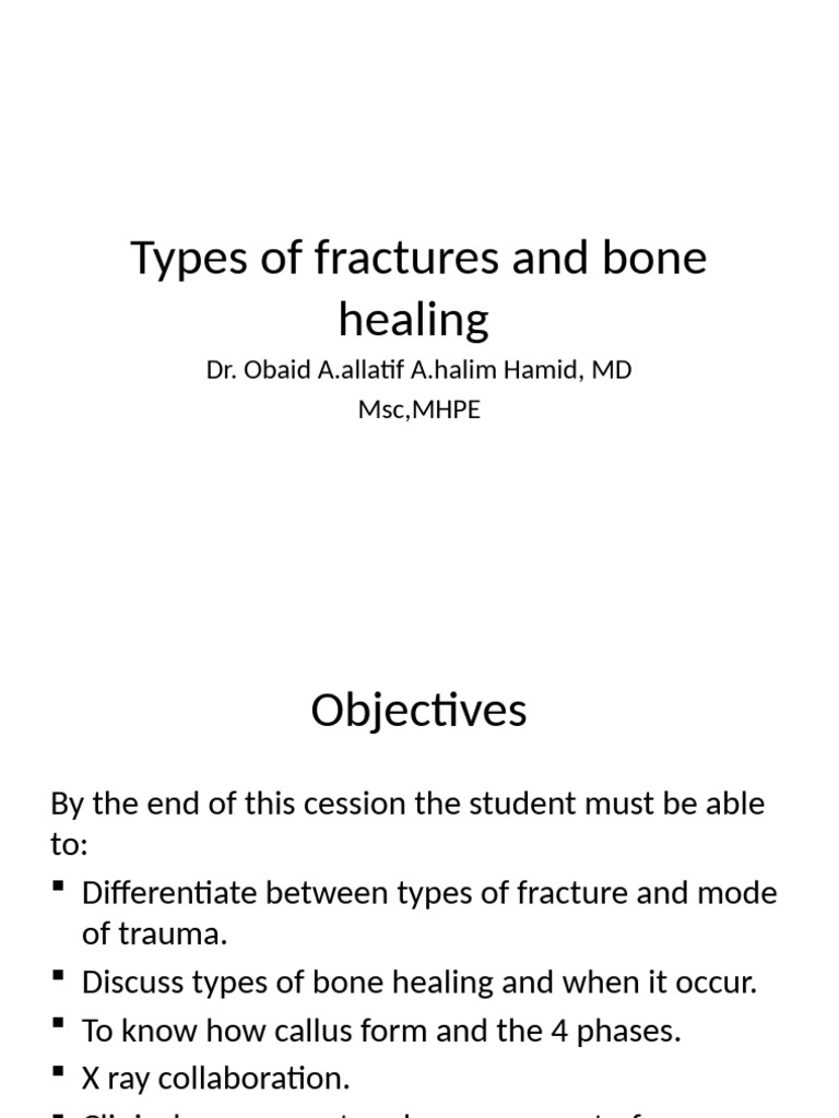 Types of Fractures and Bone Healing | PDF | Bone | Fracture
