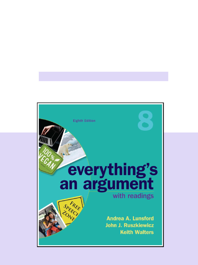 Everything's an Argument with Readings 8th Andrea A. Lunsford available ...