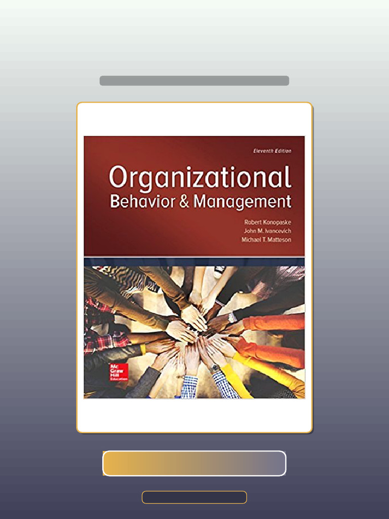 Organizational Behavior and Management 11th Edition Robert Konopaske ...