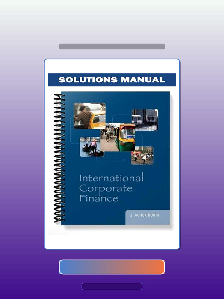 International Corporate Finance 1st Edition by Ashok Robin Test Bank ...