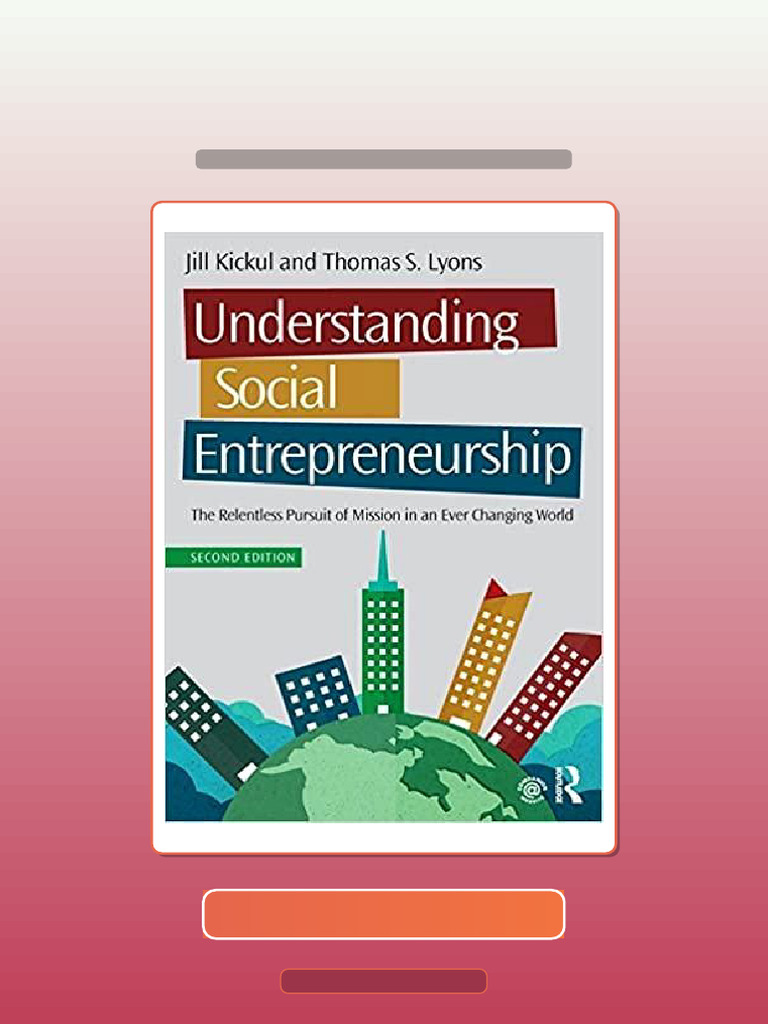 Test Bank For Understanding Social Entrepreneurship The Relentless ...