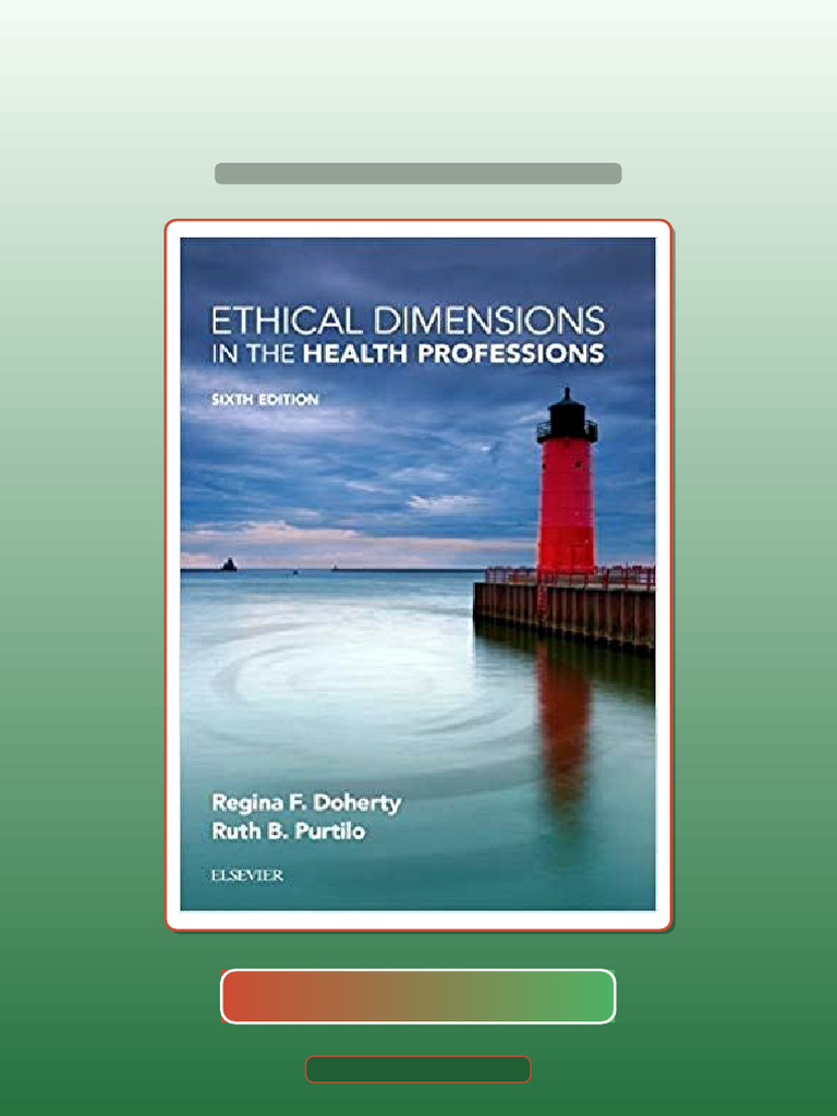Test Bank For Ethical Dimensions in The Health Professions 6th