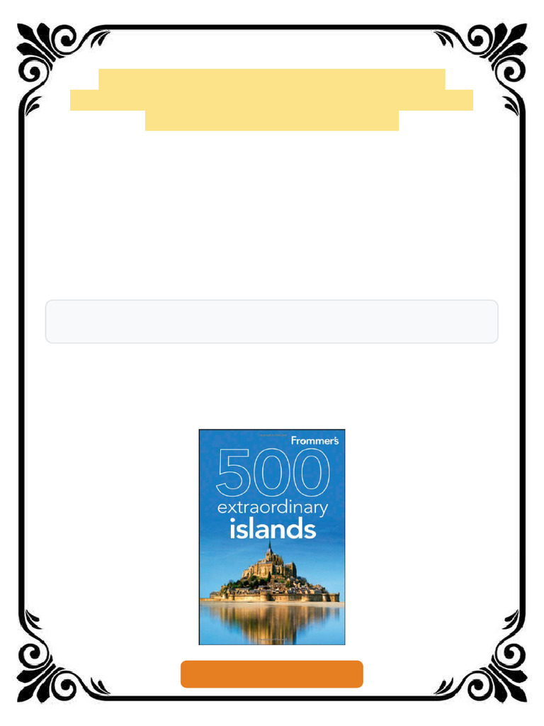 Frommer S 500 Extraordinary Islands 500 Places 1st Edition Holly Hughes ...