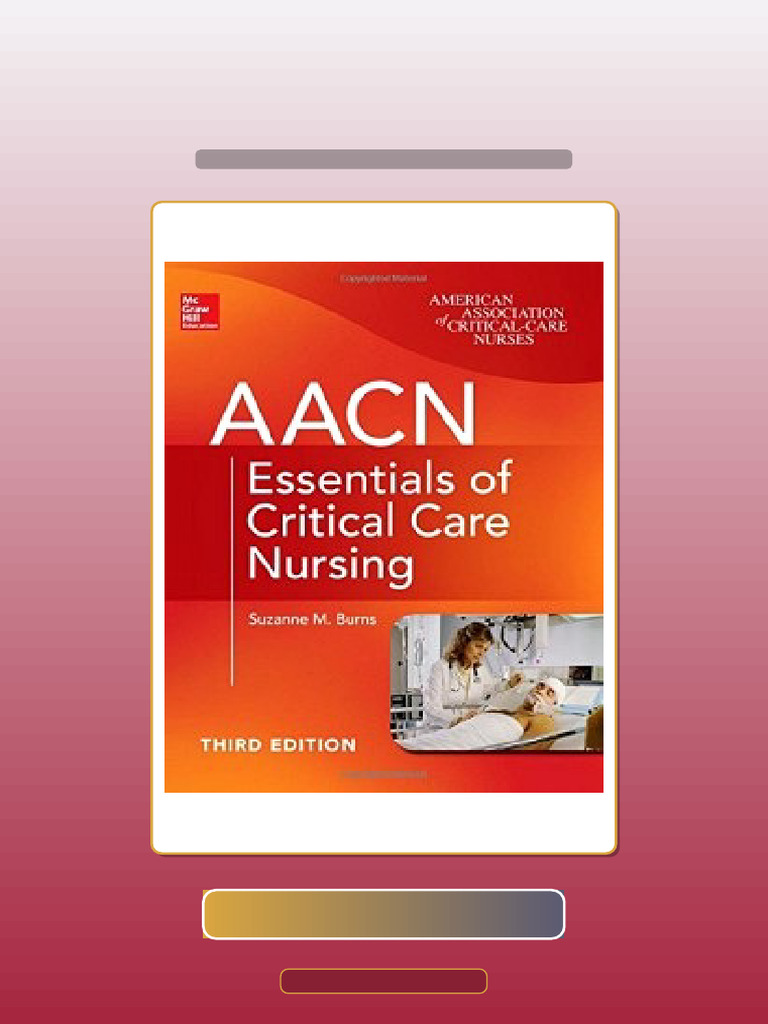 Test Bank for AACN Essentials of Critical Care Nursing Third Edition ...