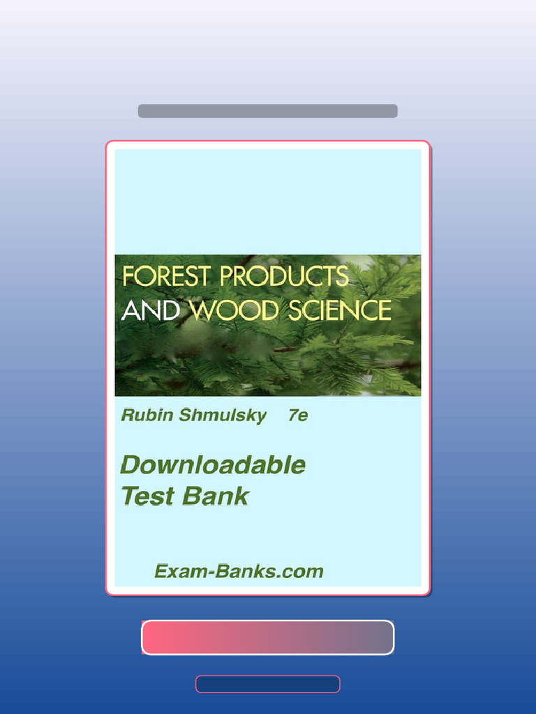 Forest Products and Wood Science an Introduction by Shmulsky Test Bank ...