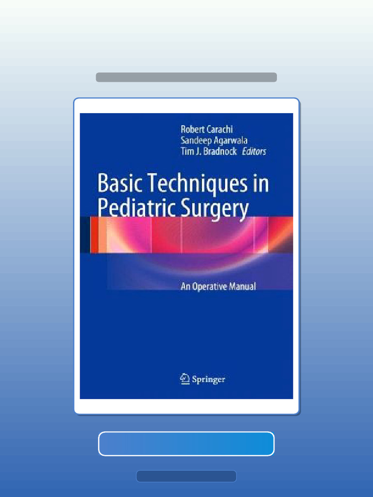 Test Bank for Basic Techniques in Pediatric Surgery an Operative Manual ...