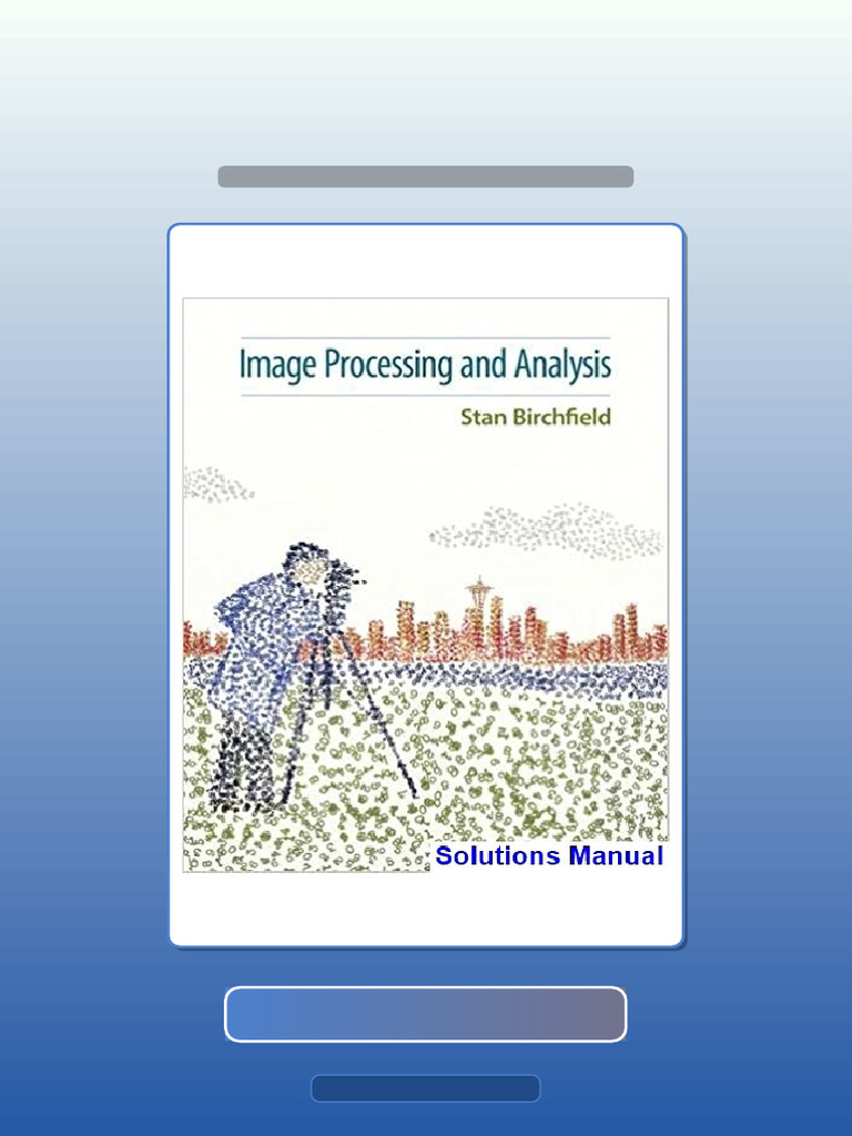 Test Bank for Image Processing and Analysis 1st Edition Birchfield Exam ...