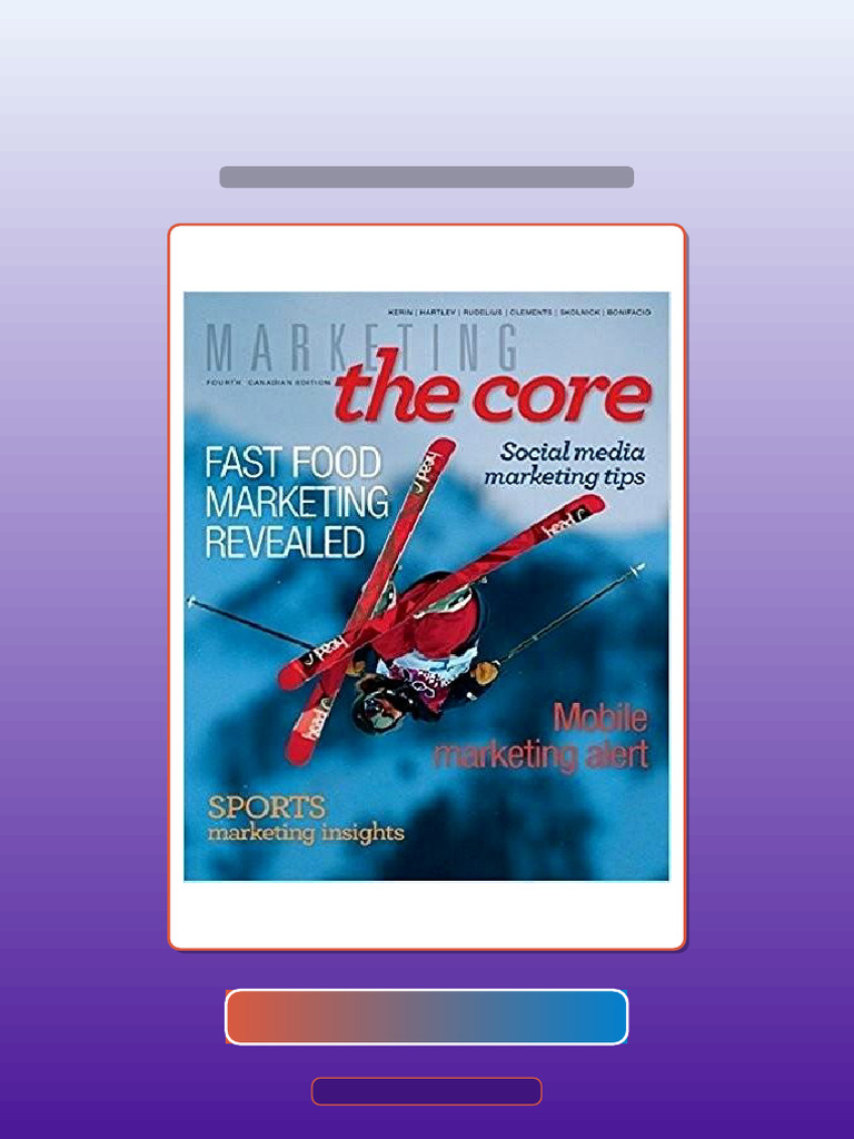 Marketing the Core 4rd Canadian Edition by Roger a Kerin