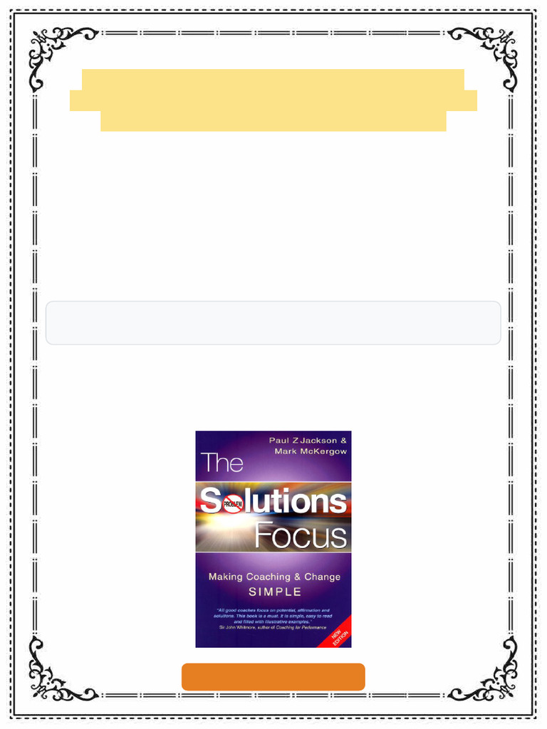Solutions Focus 2nd Edition Making Coaching and Change S I M P L E Paul ...