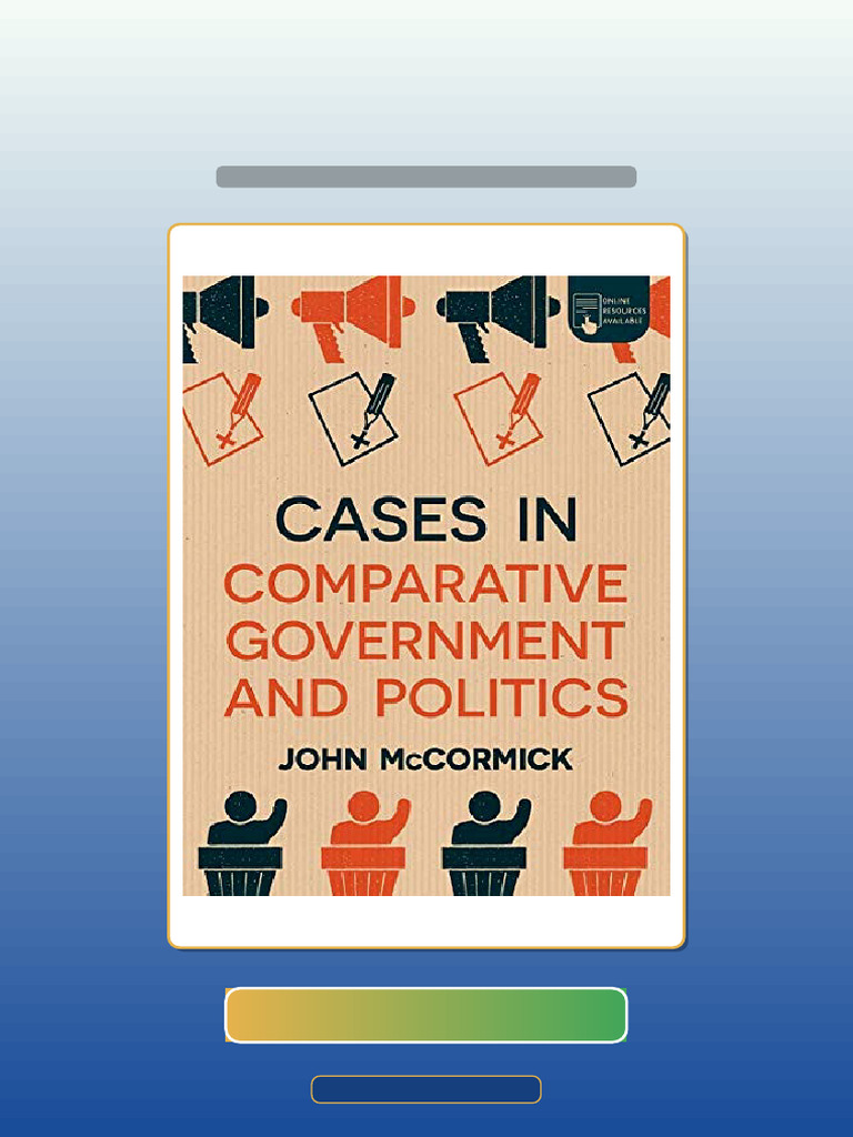 Cases in Comparative Government and Politics by John McCormick Test ...