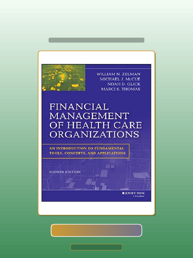 Financial Management of Health Care Organizations Test Bank | PDF | Science