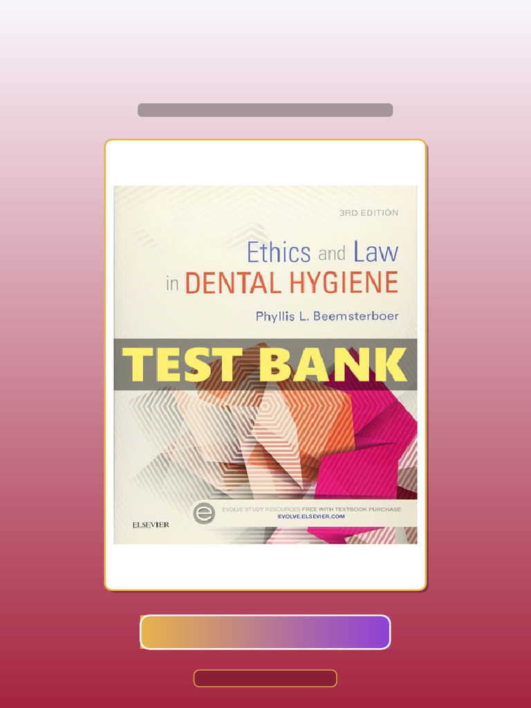 Test Bank of Ethics and Law in Dental Hygiene 3 Ed Beemsterboer eBook ...