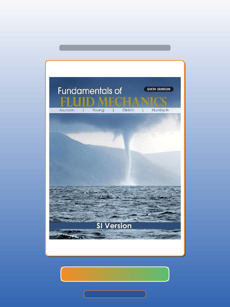 Test Bank of Fundamentals of Fluid Mechanics 6th Edition by Munson ...