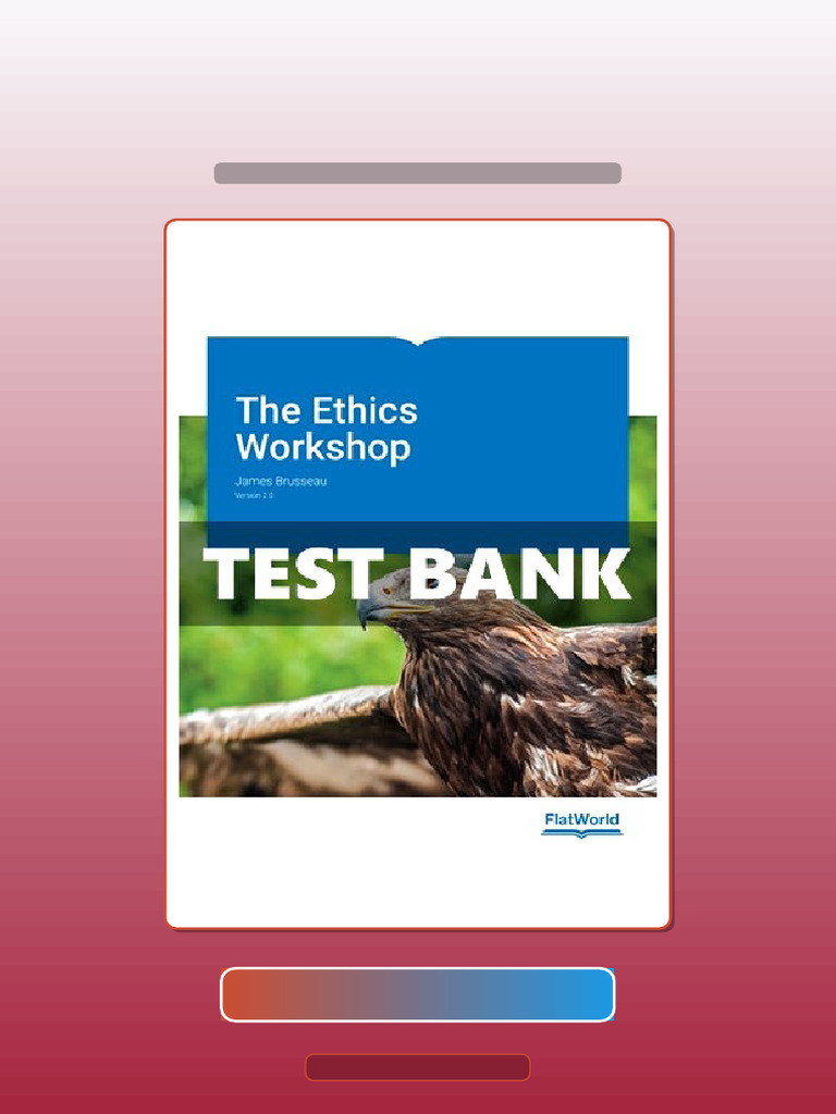 Test Bank of Ethics Workshop Version 2 0 2nd Edition Brusseau eBook and ...