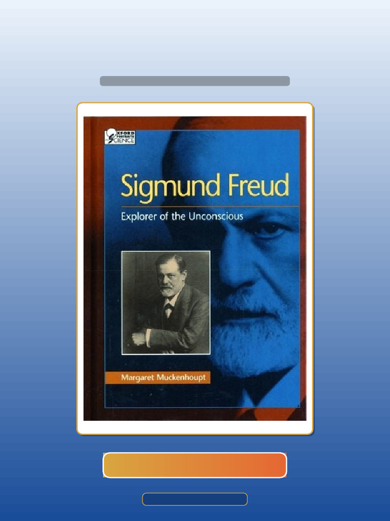 Test Bank of Sigmund Freud Explorer of The Unconscious Ebook and ...