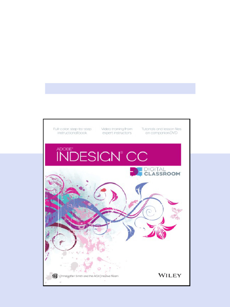 Adobe InDesign CC Digital Classroom 1st Edition Edition Smith Available ...