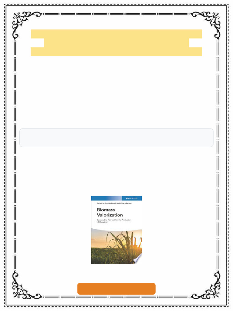 Biomass Valorization: Sustainable Methods for the Production of ...