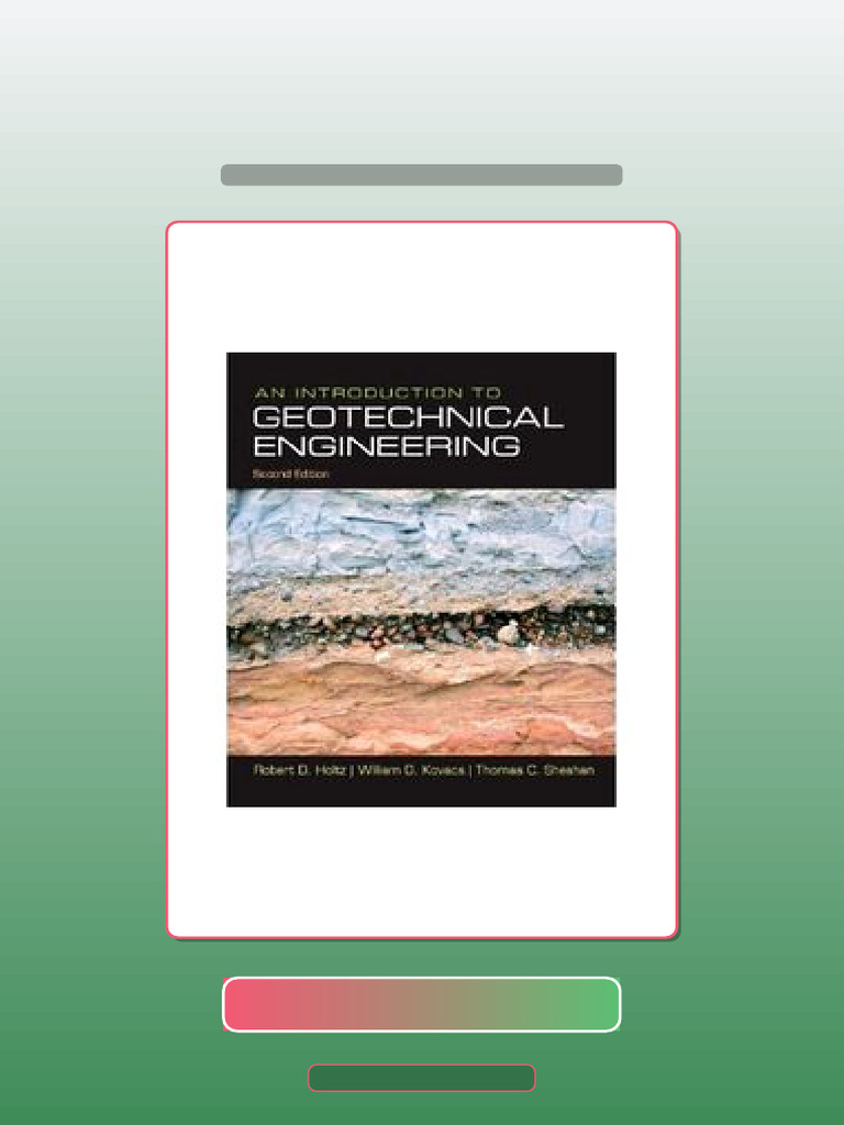 Test Bank for an Introduction to Geotechnical Engineering Holtz Kovacs ...