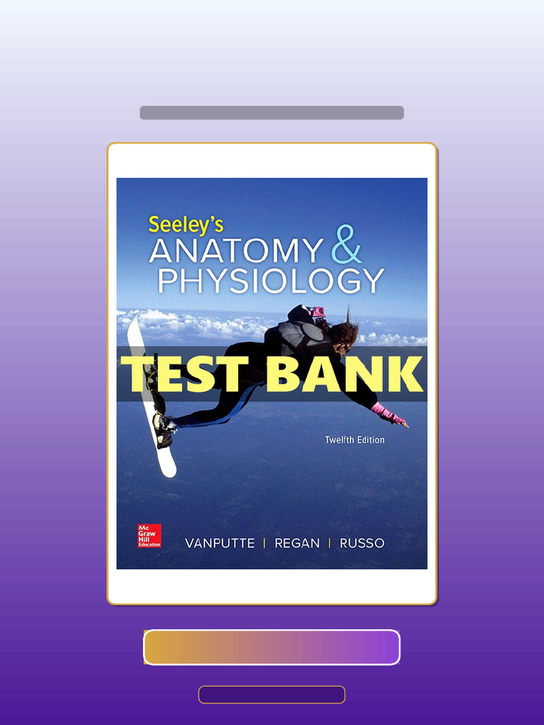 Test Bank of Seeleys Anatomy Physiology 12 Ed VanPutte Ebook and ...