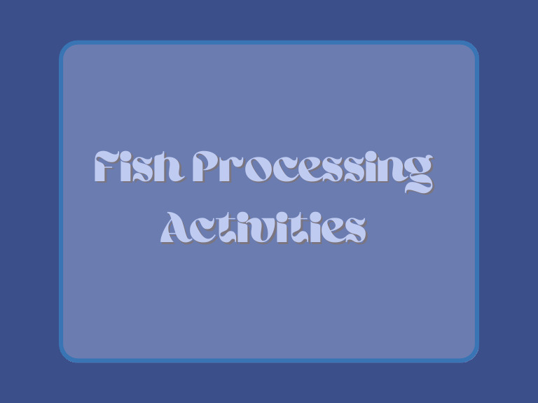 Fish Processing Activities | PDF