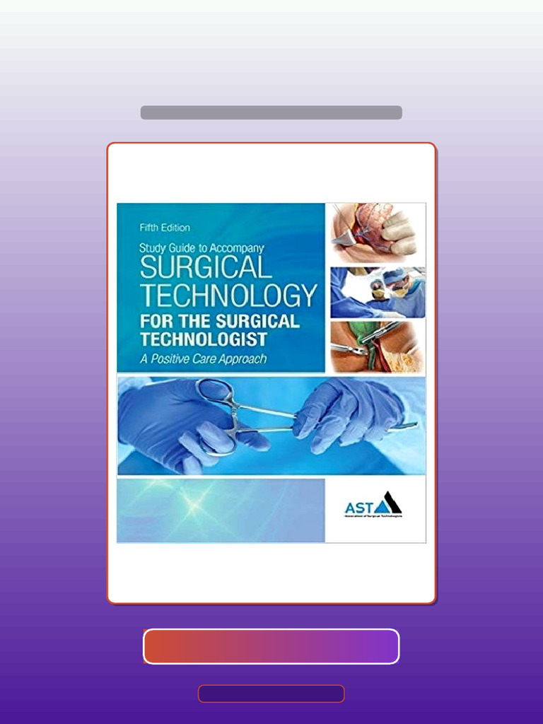 Test Bank of Surgical Technology for the Surgical Technologist a ...