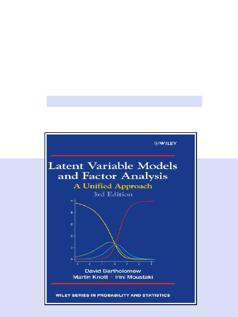 Latent Variable Models and Factor Analysis A Unified Approach 3rd ...
