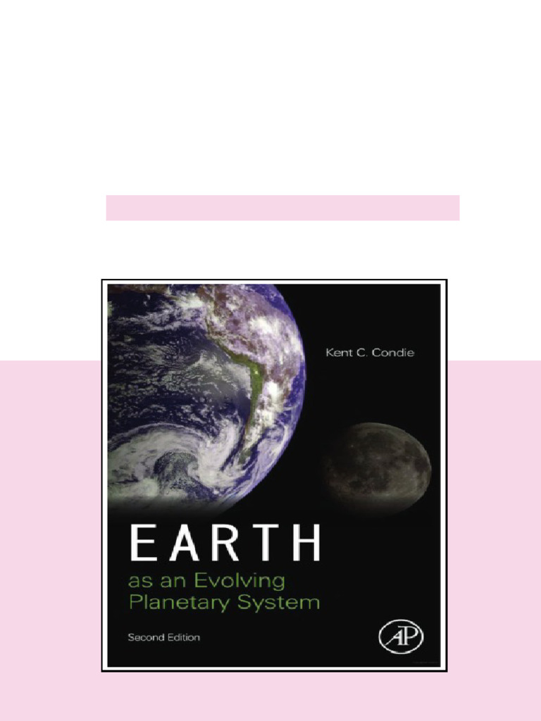 Earth as an Evolving Planetary System 2nd Edition Kent C. Condie ...