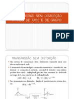 Transmissão sem distorção de fase e grupo