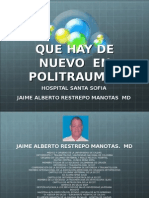 DR - Jaime Alberto Restrepo Manotas-Nuevo Enfoque Del Politrauma, Que Hay de Nuevo