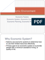 Economic Environment: Economic Factors Economic System, Economic Conditions, Economic Planning, Economic Policies