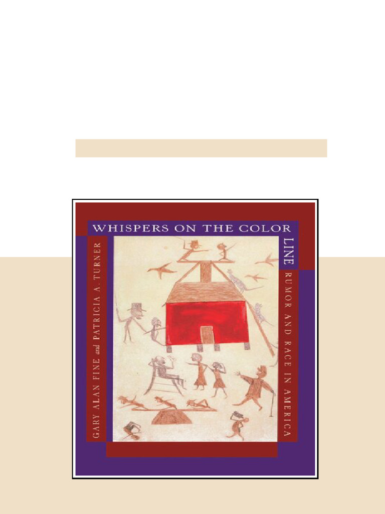 Whispers on the Color Line Rumor and Race in America Gary Alan Fine ...