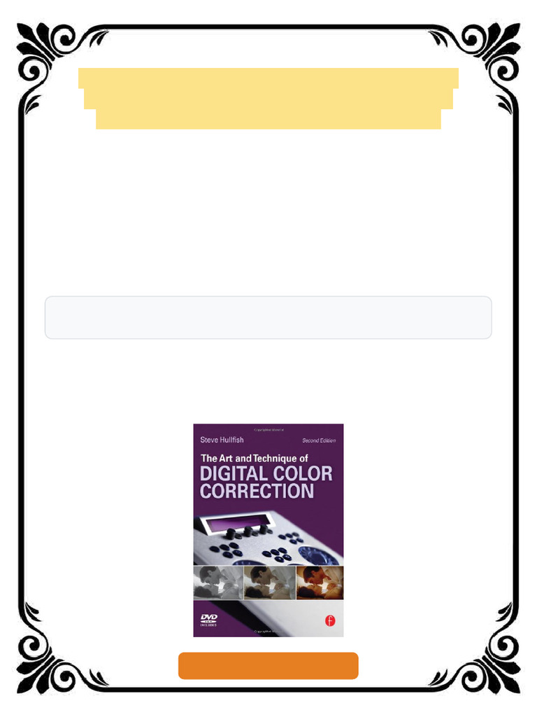 The Art and Technique of Digital Color Correction 2nd Edition Steve ...