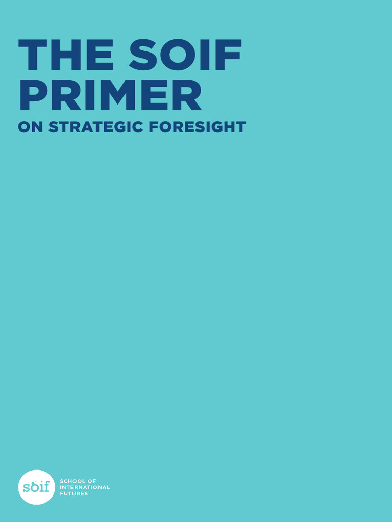 Strategic Foresight Primer Guide | PDF | Risk | Decision Making