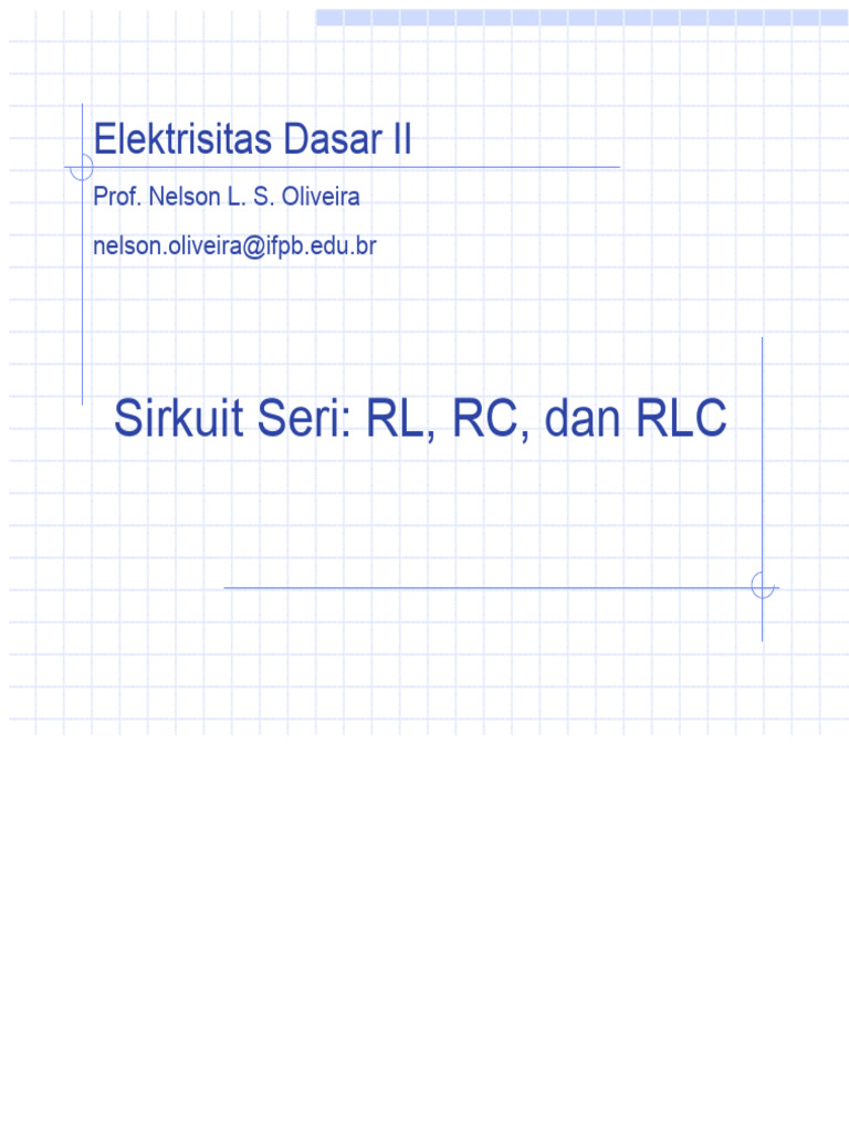 Sirkuit Seri: RL, RC, RLC dan Resonansi | PDF