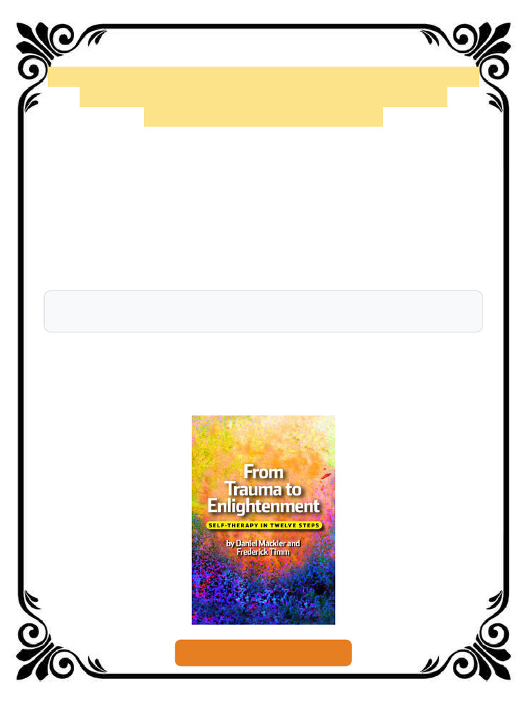 From Trauma To Enlightenment Self Therapy in Twelve Steps 1st Edition ...