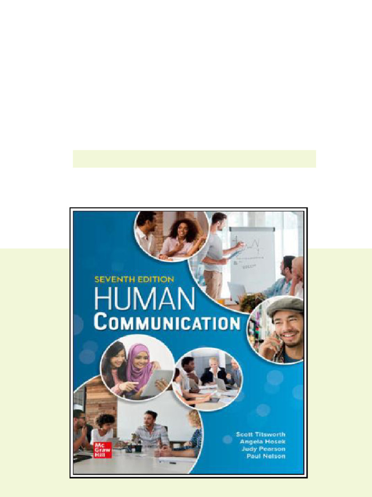 Test Bank for Human Communication, 7th Edition, By Judy Pearson, Paul Nelson, Scott Titsworth ...