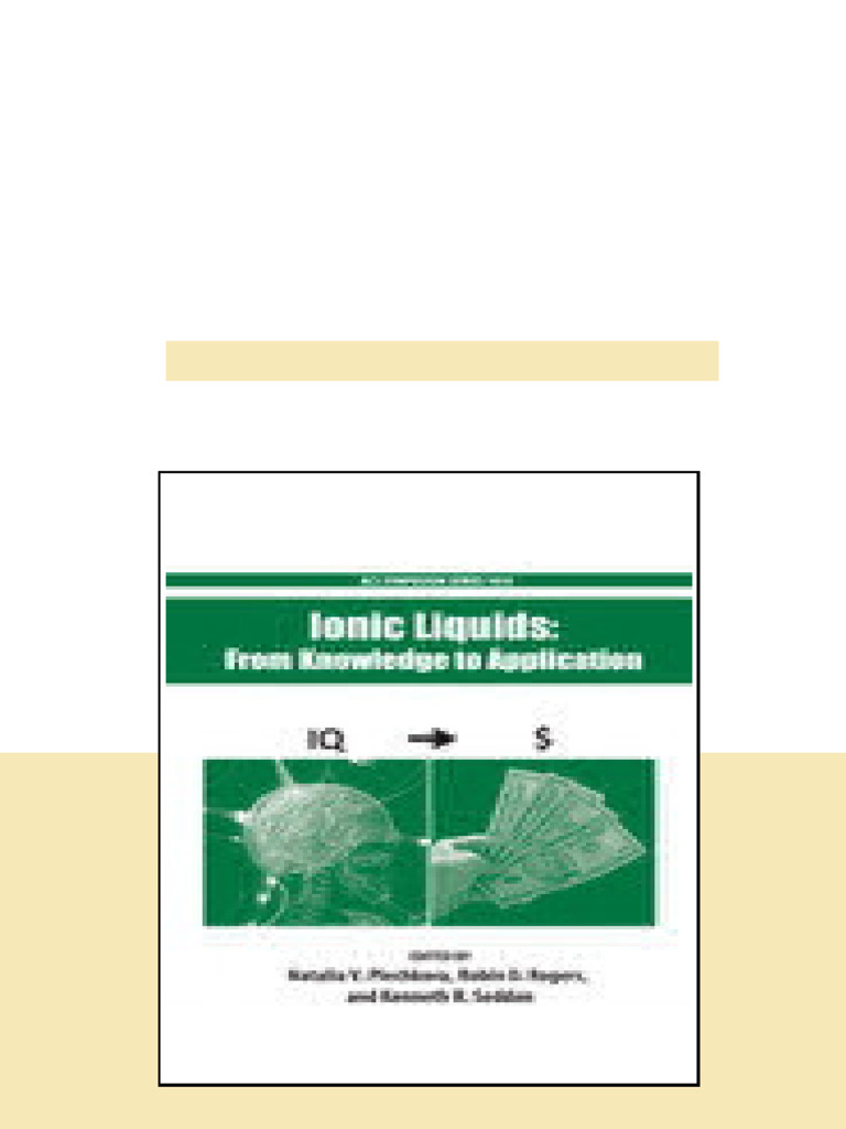Ionic Liquids From Knowledge To Application Plechkova Natalia V Ed ...