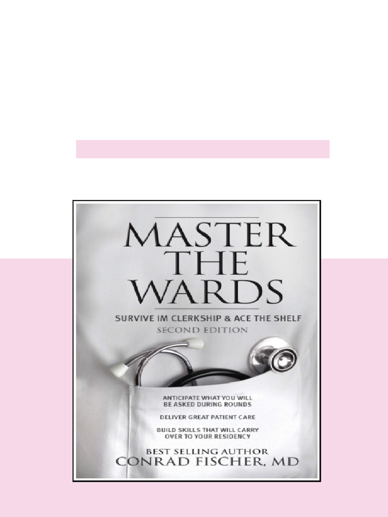 Master the Wards Survive IM Clerkship Ace the Shelf 2nd Edition Edition Conrad  Fischer - ebook and textbook resources | PDF | United States Medical  Licensing Examination | Cardiovascular System, image size:768x1024