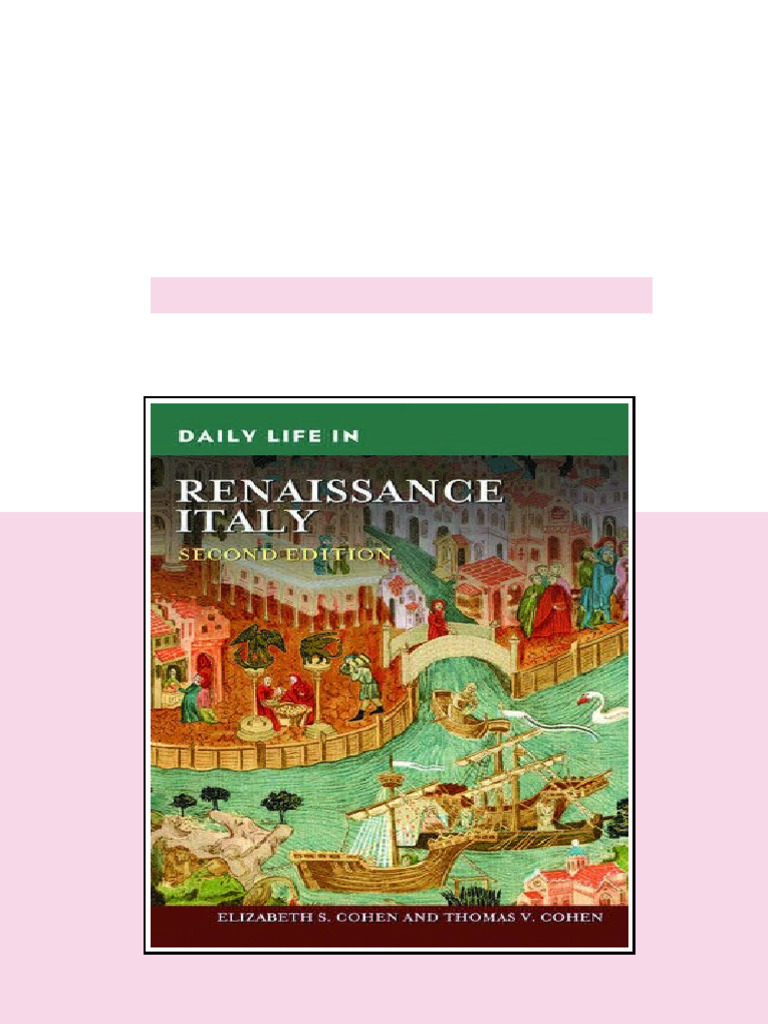 Daily Life in Renaissance Italy 2nd Edition Elizabeth Storr Cohen ...