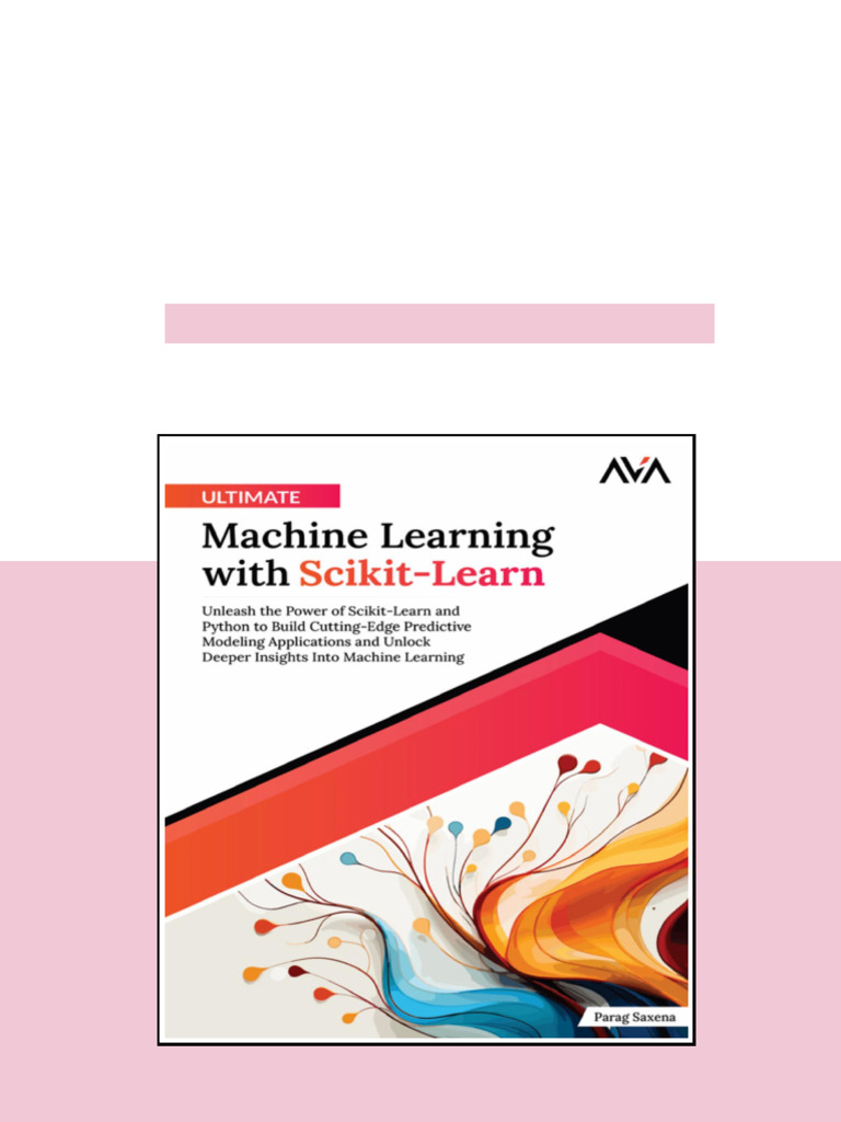 (Ebook) Ultimate Machine Learning With Scikit-Learn by Parag Saxena ...