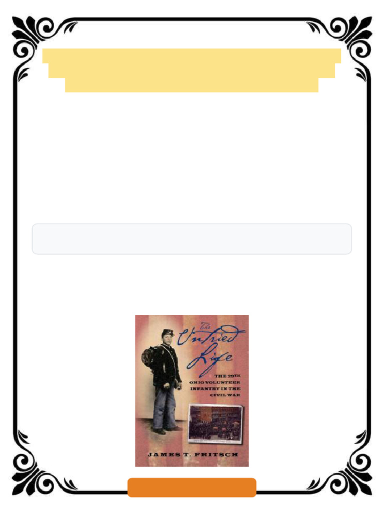 The Untried Life The Twenty Ninth Ohio Volunteer Infantry in The Civil ...
