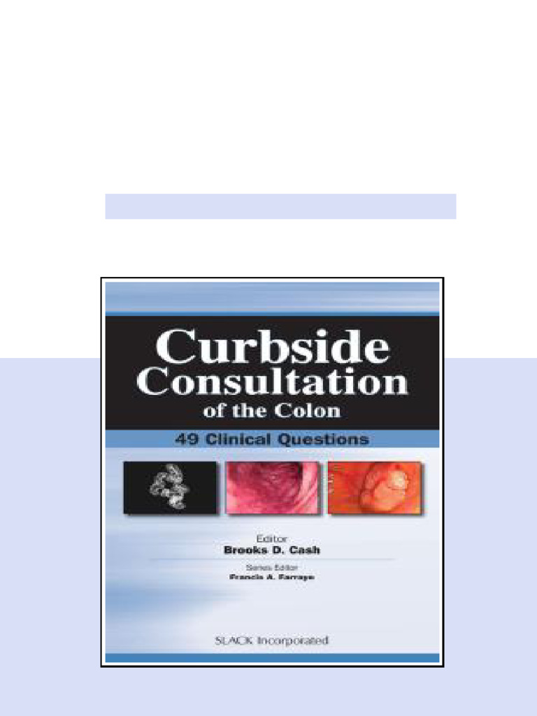 Curbside Consultation of The Colon 49 Clinical Questions 1st Edition ...